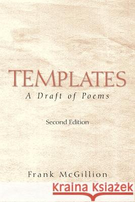 Templates: A Draft of Poems Second Edition Frank McGillion 9781664193284 Xlibris Us - książka