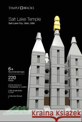 Temple Bricks: Salt Lake Temple: Construction Toy Building Instructions Christopher D. London 9781505621709 Createspace - książka