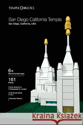 Temple Bricks: San Diego California Temple: Construction Toy Building Instructions Christopher D. London 9781505298291 Createspace - książka