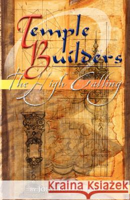 Temple Builders: The High Calling John R. Lucas 9780974370200 Shofar Publishing - książka