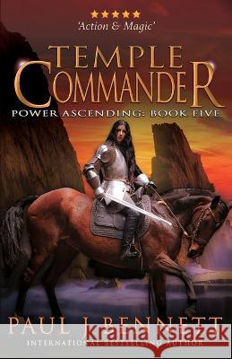 Temple Commander: An Epic Military Fantasy Novel Paul J. Bennett 9781990073465 Paul Bennett - książka