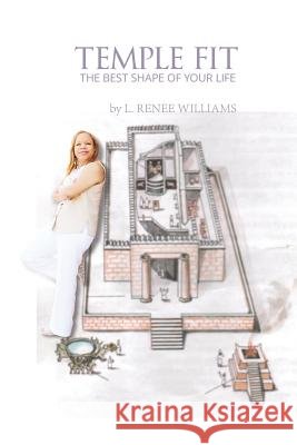 Temple Fit: The Best Shape Of Your Life Williams, L. Renee 9781536892512 Createspace Independent Publishing Platform - książka