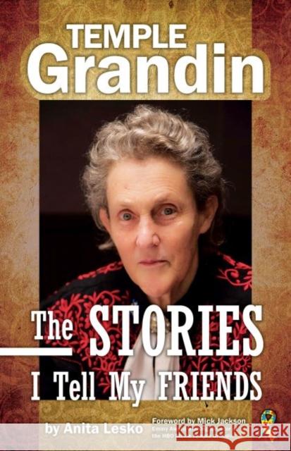 Temple Grandin: The Stories I Tell My Friends Temple Grandin Anita Lesko 9781941765609 Future Horizons - książka