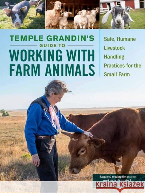 Temple Grandin's Guide to Working with Farm Animals: Safe, Humane Livestock Handling Practices for the Small Farm Temple Grandin 9781612127446 Workman Publishing - książka