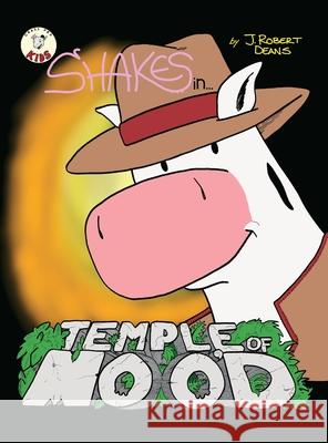 Temple Of Moo'd: A Shakes the Cow Adventure Deans, J. Robert 9781943348039 Crass Fed Kids - książka