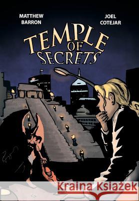 Temple of Secrets Matthew Barron Joel Cotejar 9780985038847 Submatter Press - książka