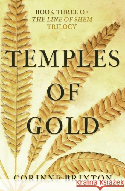 Temples of Gold: Book Three of The Line of Shem trilogy Corinne Brixton 9781805140597 Troubador Publishing - książka