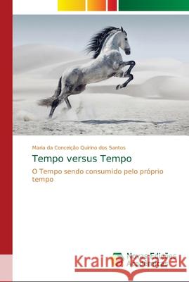 Tempo versus Tempo Quirino Dos Santos, Maria Da Conceição 9786139644537 Novas Edicioes Academicas - książka