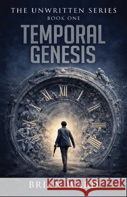 Temporal Genesis Brian Ward 9781662972089 Gatekeeper Press - książka