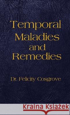 Temporal Maladies and Remedies Felicity Cosgrove Lauren Cidell 9780999751503 Purple Haze, Purple Turkey Press - książka