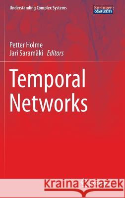 Temporal Networks Petter Holme Jari Saramaki 9783642364600 Springer - książka