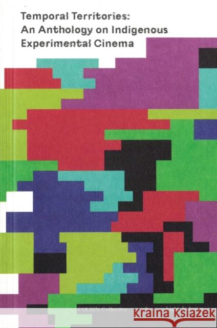 Temporal Territories: An Anthology on Indigenous Experimental Cinema  9780997910223 Light Industry - książka