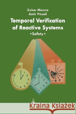 Temporal Verification of Reactive Systems: Safety Manna, Zohar 9781461287018 Springer - książka