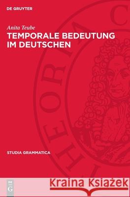Temporale Bedeutung Im Deutschen Anita Teube 9783112709740 de Gruyter - książka