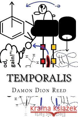 Temporalis: And Valid Reasoning? Damon Dion Reed 9781541079632 Createspace Independent Publishing Platform - książka