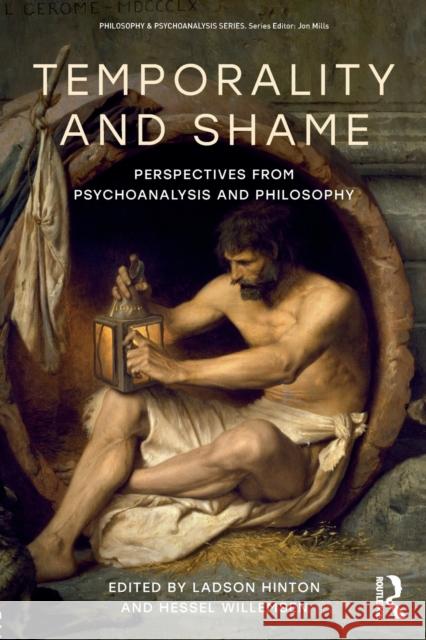 Temporality and Shame: Perspectives from Psychoanalysis and Philosophy W. Ladson Hinton Hessel Willemsen 9781138702349 Routledge - książka