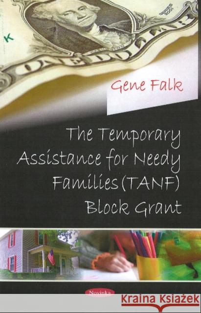 Temporary Assistance for Needy Families (TANF) Block Grant Gene Falk 9781604568745 Nova Science Publishers Inc - książka