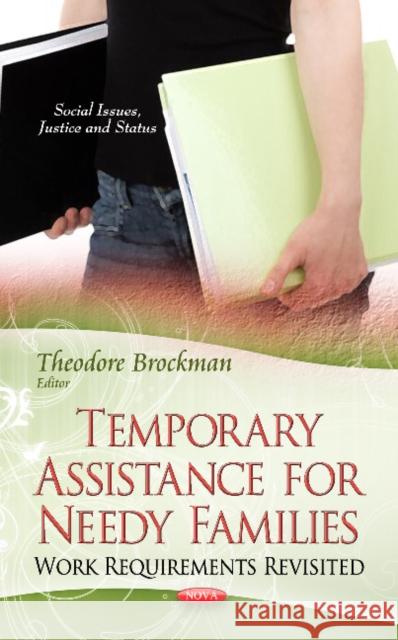 Temporary Assistance for Needy Families: Work Requirements Revisited Theodore Brockman 9781626181397 Nova Science Publishers Inc - książka