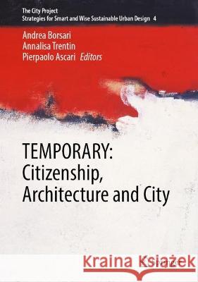 TEMPORARY: Citizenship, Architecture and City  9783031366666 Springer International Publishing - książka
