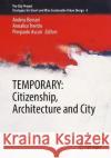 TEMPORARY: Citizenship, Architecture and City  9783031366666 Springer International Publishing