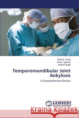 Temporomandibular Joint Ankylosis Gupta Manish 9783659546792 LAP Lambert Academic Publishing - książka