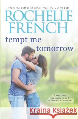 Tempt Me Tomorrow Rochelle French 9781729347690 Independently Published - książka