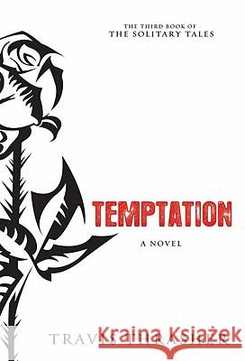Temptation Travis Thrasher 9781434764171 David C Cook Publishing Company - książka