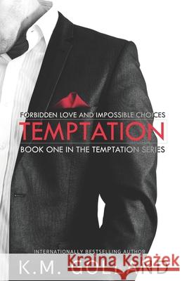 Temptation: (Book 1 in The Temptation Series) Golland, K. M. 9781495271687 Createspace - książka