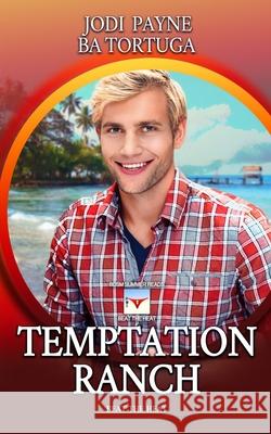 Temptation Ranch Ba Tortuga, Jodi Payne 9781951011543 Tygerseye Publishing, LLC - książka