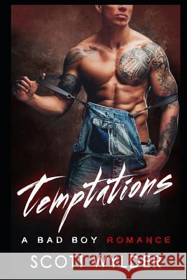 Temptations: A Bad Boy Romance Scott Wylder 9781090675583 Independently Published - książka