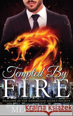 Tempted By Fire Ripley, Meg 9781986322027 Createspace Independent Publishing Platform - książka