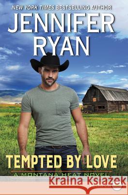 Tempted by Love: A Montana Heat Novel Jennifer Ryan 9780062864239 HarperLuxe - książka