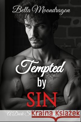 Tempted by Sin: A Dark Stalker Romance Book 1 Bella Moondragon 9781964125893 Rogue Wolf Publishing - książka