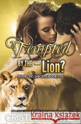 Tempted by the - Lion? Cristina Rayne 9781545203613 Createspace Independent Publishing Platform - książka