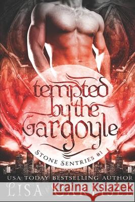 Tempted by the Gargoyle Lisa Carlisle 9781541373419 Createspace Independent Publishing Platform - książka