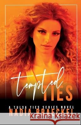 Tempted Ties Braeckel 9781959424048 Nadia Braeckel - książka