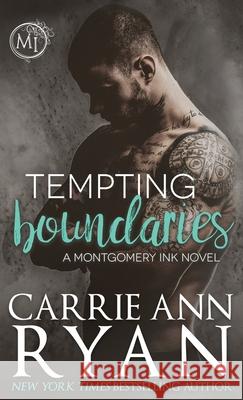 Tempting Boundaries Carrie Ann Ryan 9781636950143 Carrie Ann Ryan - książka