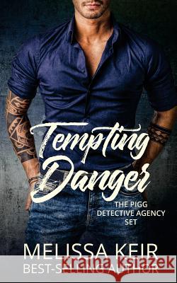 Tempting Danger: A Pigg Detective Agency Set Melissa Keir 9781725622845 Createspace Independent Publishing Platform - książka