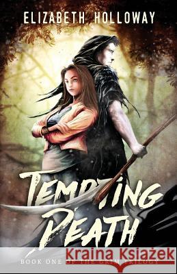 Tempting Death: Book One of the Grim Trilogy Elizabeth Holloway 9781533291721 Createspace Independent Publishing Platform - książka