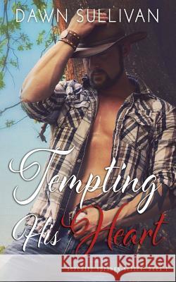 Tempting His Heart Dawn Sullivan 9781507777374 Createspace - książka