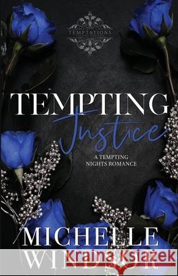 Tempting Justice: Book Three Michelle Windsor 9781964062075 Windsor House Publishing - książka