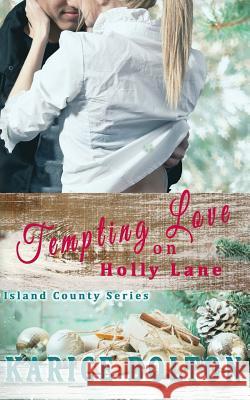 Tempting Love on Holly Lane Karice Bolton 9781539397380 Createspace Independent Publishing Platform - książka