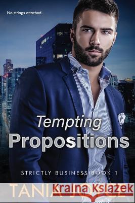 Tempting Propositions: Strictly Business: Book 1 Tania Joyce   9780994577481 Gatwick Enterprises Pty Ltd - książka