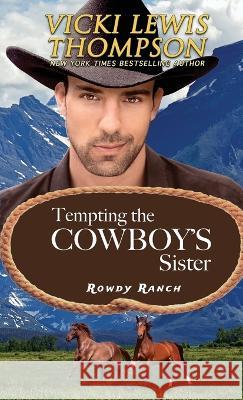 Tempting the Cowboy's Sister Vicki Lewis Thompson   9781638039372 Ocean Dance Press LLC - książka