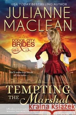 Tempting the Marshal: (A Western Historical Romance) Julianne MacLean 9781927675847 Julianne MacLean Publishing Inc. - książka