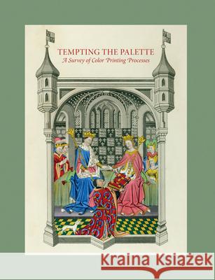 Tempting the Palette: A Survey of Color Printing Processes David Pankow 9781933360003 RIT Cary Graphic Arts Press - książka