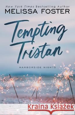 Tempting Tristan (A sexy standalone M/M romance) Foster, Melissa 9781948004220 World Literary Press - książka