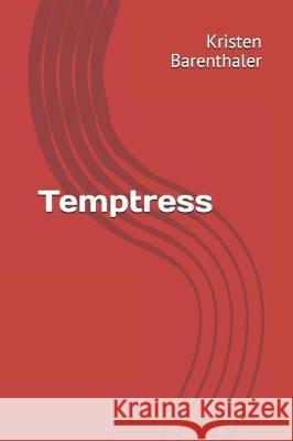 Temptress Kristen Barenthaler 9781983299544 Independently Published - książka