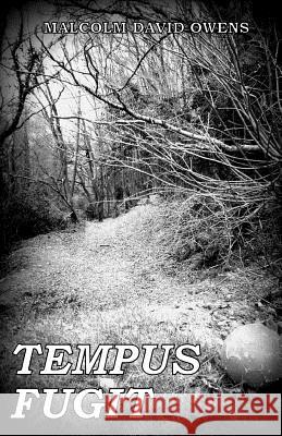 Tempus Fugit Malcolm David Owens 9781482798494 Createspace - książka