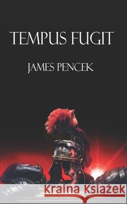 Tempus Fugit James Pencek   9798490002666 Independently Published - książka